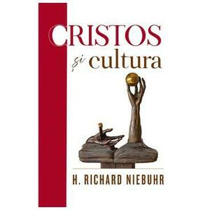 Cristos si cultura - H. Richard Niebuhr imagine