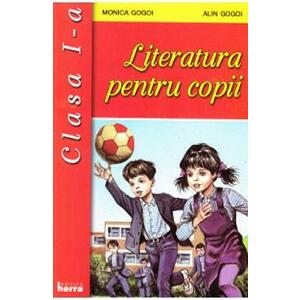 Literatura pentru copii - Clasa 1 - Monica Gogoi, Alin Gogoi imagine