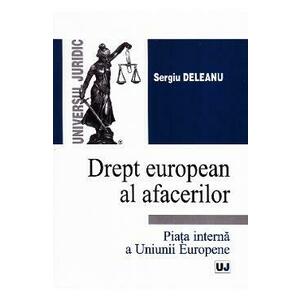 Drept european al afacerilor - Sergiu Deleanu imagine
