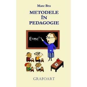 Metodele in pedagogie - Marc Bru imagine