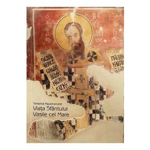 Viata Sfantului Vasile cel Mare - Stelianos Papadopoulos imagine