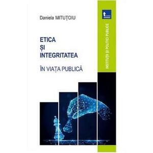 Etica si integritatea in viata publica - Daniela Mitutoiu imagine