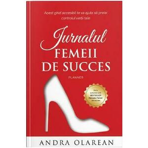 Jurnalul femeii de succes - Andra Olarean imagine