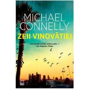 Zeii vinovatiei - Michael Connelly imagine