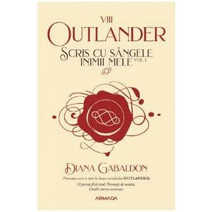 Scris cu sangele inimii mele Vol.1. Seria Outlander. Partea 8 - Diana Gabaldon imagine