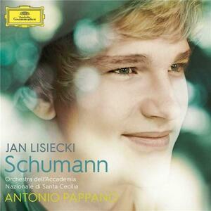 Schumann | Jan Lisiecki, Antonio Pappano, Orchestra dell'Accademia Nazionale di Santa Cecilia imagine