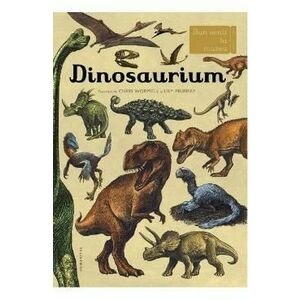 Dinosaurium - Chris Wormell, Lily Murray imagine
