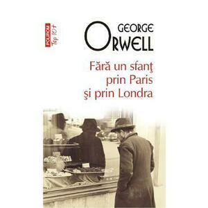 Fara un sfant prin Paris si prin Londra - George Orwell imagine