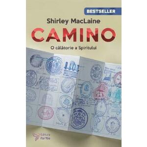 Camino. O calatorie a spiritului Ed.2 - Shirley MacLaine imagine