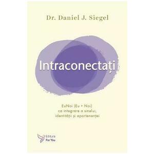 Intraconectati - Daniel J. Siegel imagine