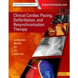 Clinical Cardiac Pacing, Defibrillation and Resynchronization Therapy imagine