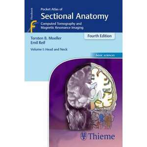 Pocket Atlas of Sectional Anatomy, Volume I: Head and Neck imagine