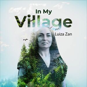 In My Village | Luiza Zan imagine