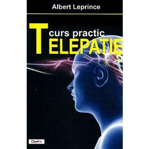 Telepatie. Curs practic - Albert Leprince imagine
