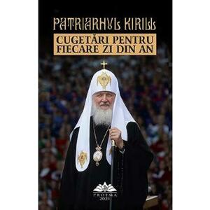 Cugetari pentru fiecare zi din an - Patriarhul Kirill imagine