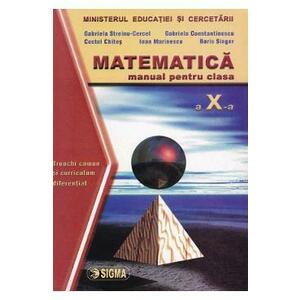 Matematica cls.10 Trunchi Comun + Curriculum Diferentiat - Gabriela Streinu-Cercel, Gabriela Constantinescu imagine