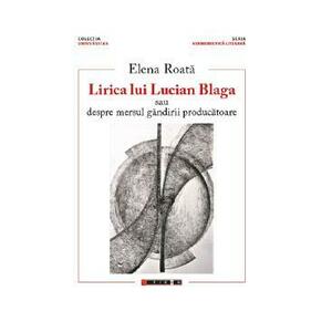 Lirica lui Lucian Blaga - Elena Roata imagine