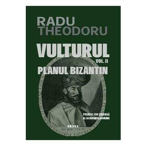 Vulturul Vol.2: Planul bizantin - Radu Theodoru imagine