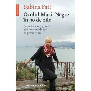 Ocolul Marii Negre in 90 de zile - Sabina Fati imagine