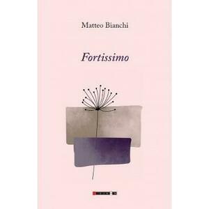 Fortissimo - Matteo Bianchi imagine