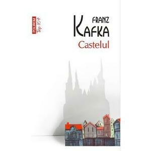 Castelul - Franz Kafka imagine