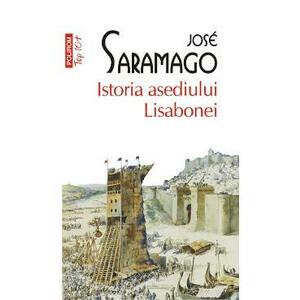 Istoria asediului Lisabonei - Jose Saramago imagine