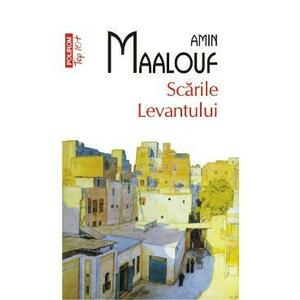 Scarile Levantului - Amin Maalouf imagine