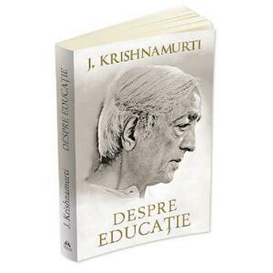 Despre educatie Ed.2014 - J. Krishnamurti imagine