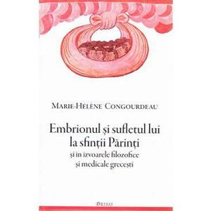 Embrionul si sufletul lui la sfintii Parinti - Marie-Helene Congourdeau imagine