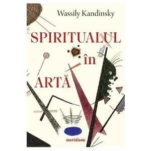 Spiritualul in arta - Wassily Kandinsky imagine