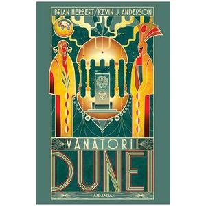 Vanatorii Dunei. Seria Dune. Vol.7 - Brian Herbert, Kevin J. Anderson imagine