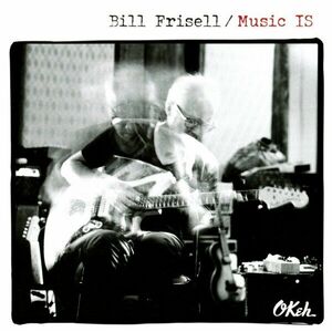 Music IS | Bill Frisell imagine