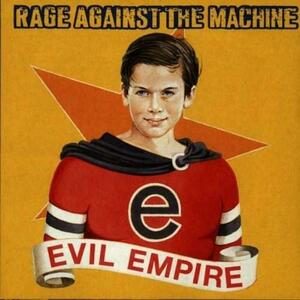 Evil Empire | Rage Against The Machine imagine