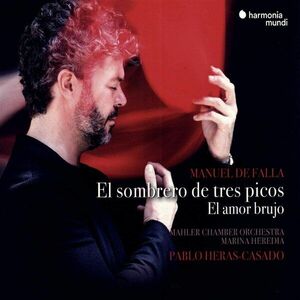 Manuel De Falla: El Sombrero De Tres Picos/El Amor Brujo | Marina Heredia, Pablo Heras-Casado, Mahler Chamber Orchestra imagine