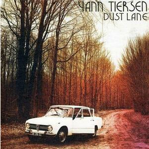 Dust Lane | Yann Tiersen imagine
