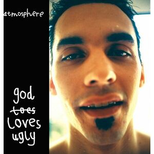 God Loves Ugly | Atmosphere imagine