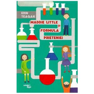 Maddie Little si formula prieteniei - Erin Teagan imagine