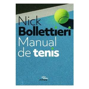 Manual de tenis - Nick Bollettieri imagine