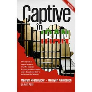 Captive In Iran - Maryam Rostampour, Marziyeh Amirizadeh imagine