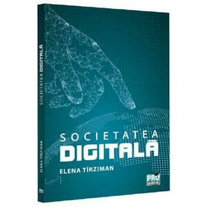 Societatea digitala - Elena Tirziman imagine