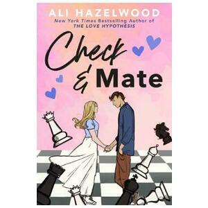 Check & Mate - Ali Hazelwood imagine