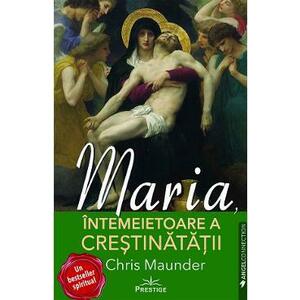 Maria, intemeietoare a crestinatatii - Chris Maunder imagine