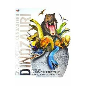 Enciclopedia cunoasterii. Dinozauri - John Woodward imagine