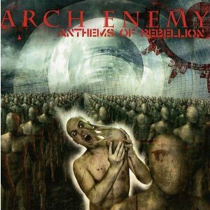 Anthems Of Rebellion | Arch Enemy imagine