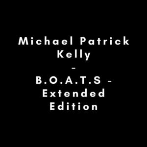 Boats - Extended Edition | Michael Patrick Kelly imagine