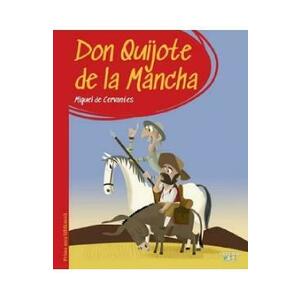 Don Quijote de la Mancha. Prima mea biblioteca - Miguel de Cervantes imagine
