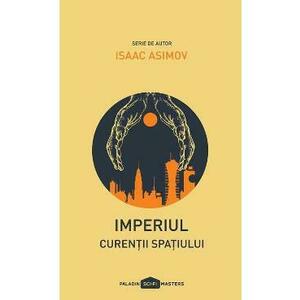 Imperiul: Curentii spatiului - Isaac Asimov imagine