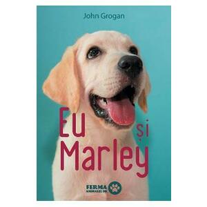 Eu si Marley - John Grogan imagine