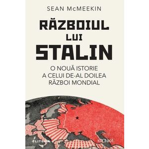 Razboiul lui Stalin. O noua istorie a celui de-al doilea razboi mondial imagine