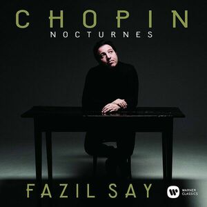 Chopin: Nocturnes | Fazil Say imagine